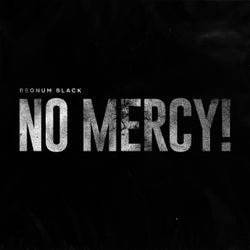No Mercy!