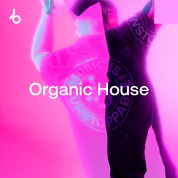 Dancefloor Essentials 2025: Organic House