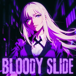 BLOODY SLIDE
