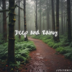 Deep And Rainy