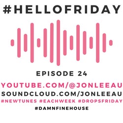 #hellofriday - Episode 24 (1.9.23)