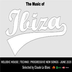 THE MUSIC OF IBIZA - Melodic Techno June 2020