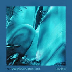 Walking On Ocean Floors (Reworks)