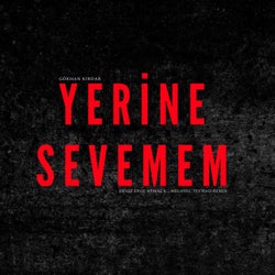 Yerine Sevemem - Gökhan Kırdar (Melodic Techno Rework)