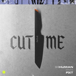 Cut Me - INHUMAN Remix