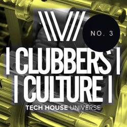 Clubbers Culture: Tech House Universe No.3