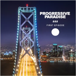 Progressive Paradise: First Episode