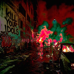 Kill Your Idols
