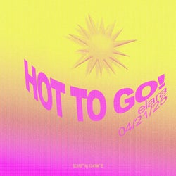 HOT TO GO!