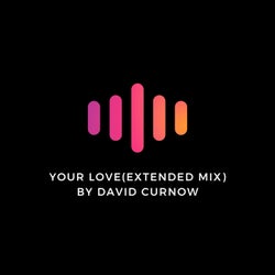 Your Love(Extended Mix)
