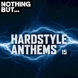 Nothing But... Hardstyle Anthems, Vol. 15