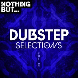 Nothing But... Dubstep Selections, Vol. 09