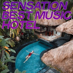 Sensation Best Music Hotel (Music Electronic Lounge Selection Hotel 2020)