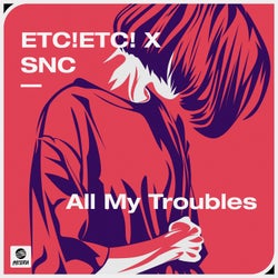 All My Troubles (Extended Mix)