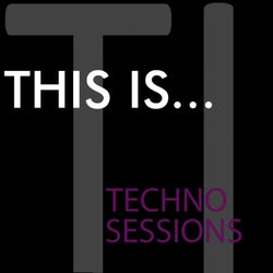 This Is...Techno Sessions
