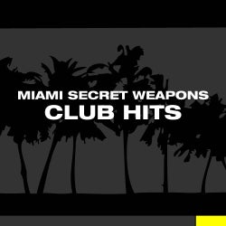 Miami Secret Weapons - Club Hits