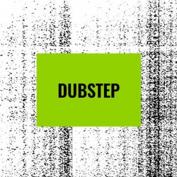 Floor Fillers: Dubstep