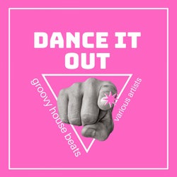 Dance It Out (Groovy House Beats)