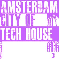 Amsterdam City Of Tech House 3
