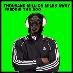 Thousand Million Miles Away