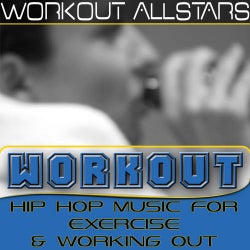 Workout: Hip Hop Music For Exercise & Working Out (Fitness, Cardio & Aerobic Session)