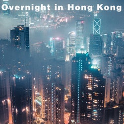 Overnight in Hong Kong