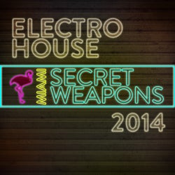 Miami Secret Weapons: Electro House