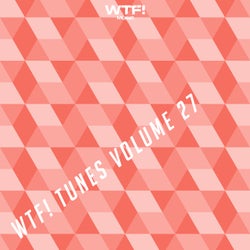 WTF! Tunes Volume 27