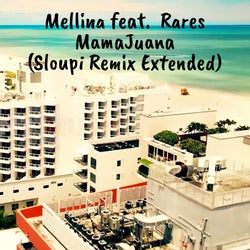 Mamajuana (feat. Rares) [Sloupi Remix Extended]