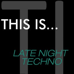 This Is...Late Night Techno