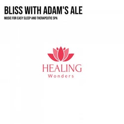 Bliss with Adam's Ale