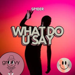What Do U Say