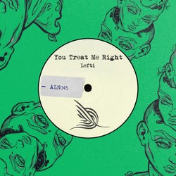 You Treat Me Right