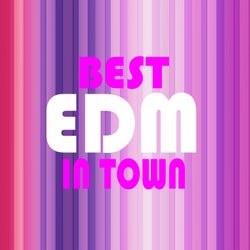 Best EDM in Town