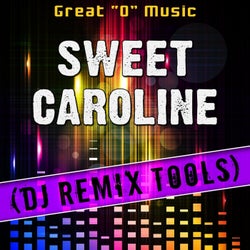Sweet Caroline (DJ Remix Tools)