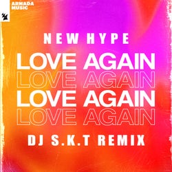 Love Again - DJ S.K.T Remix