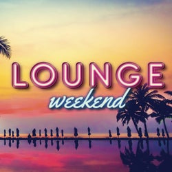 Lounge Weekend