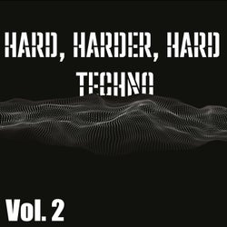 Hard, Harder, Hard Techno, Vol. 2