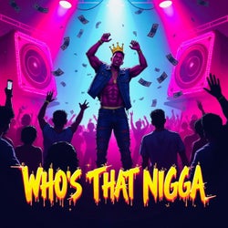 Who's that Nigga
