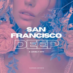 San Francisco DEEP (A Lovely City)