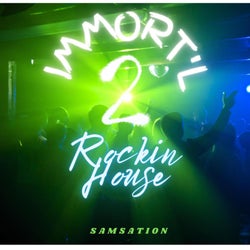 Immort'l 2 Rockin House (feat. Immort'l 2)