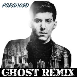 PARANOID (GHOST Remix)