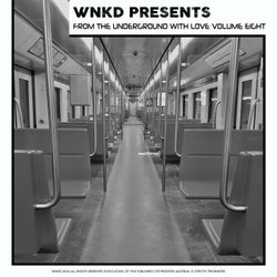 WNKD Presents: From The Underground With Love, Volume Eight