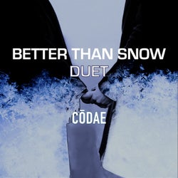 Better Than Snow Duet