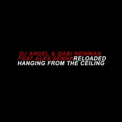 Hanging From The Ceiling - Reloaded