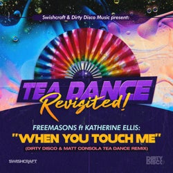 When You Touch Me (Tea Dance Classic Remixes)