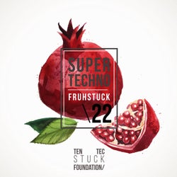 Super Techno Fruhstuck 22