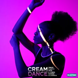 Cream Dance: Disco Party Hits & Euro Dance Classics, Vol. 1