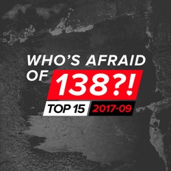 Who's Afraid Of 138?! Top 15 - 2017-09 - Extended Versions