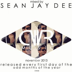 November 2013 - Mixed by Sean Jay Dee - Released Every First Day of The Odd Months of The Year